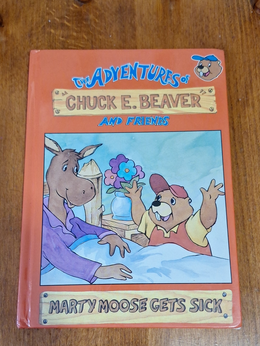 Chuck E. Beaver And Friends Book #24- Marty Moose Gets Sick